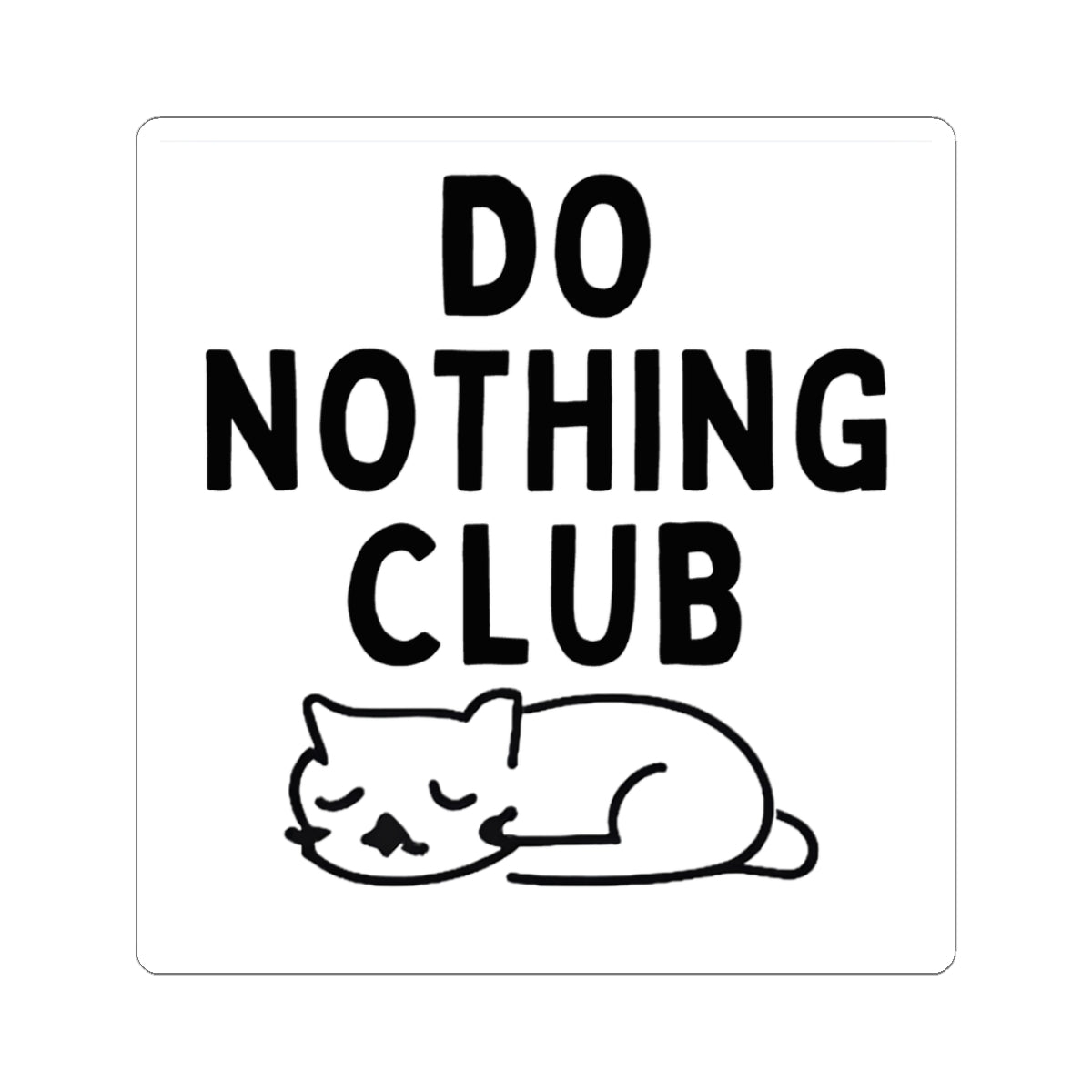 Do Nothing Club Sticker — Cute Sleeping Cat Kiss-Cut Decal