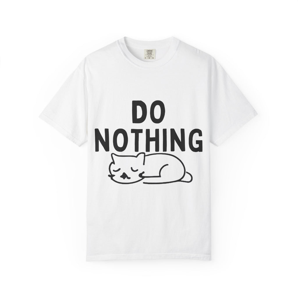 Do Nothing T-Shirt — Relaxed Cat Graphic Tee